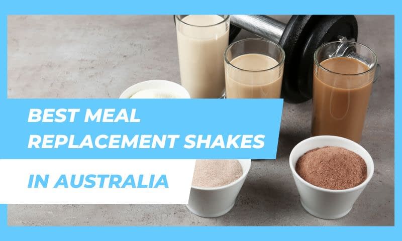 Best Meal Replacement Shakes Australia